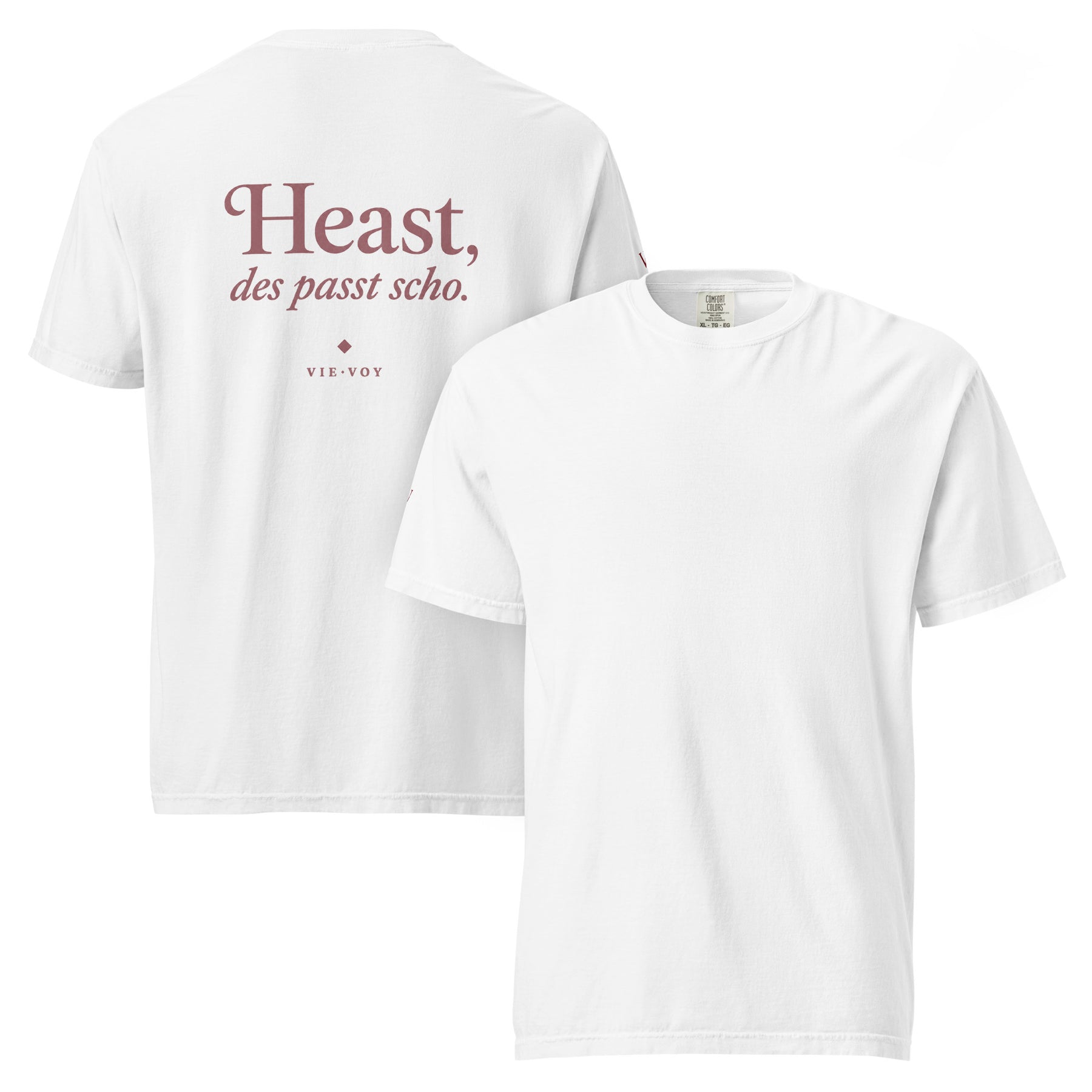 T-Shirt „Heast, des passt scho.“ – Farbe White, Vorder- und Rückansicht