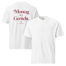 T-Shirt „Montag is a Gerücht.“ – Farbe White, Vorder- und Rückansicht