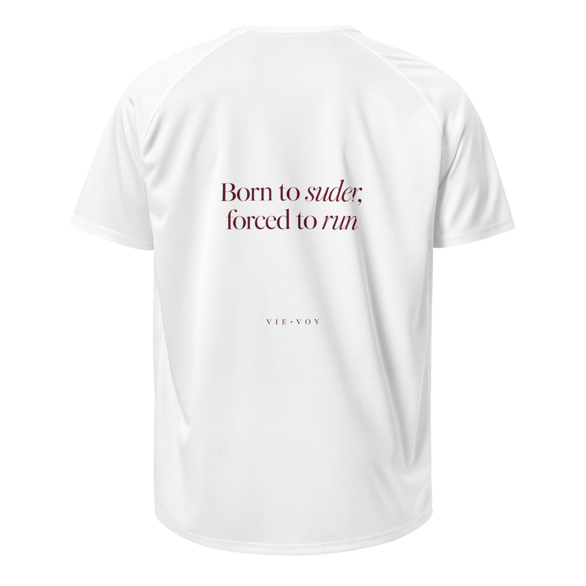 T-Shirt „Born to suder, forced to run.“ – Farbe Weiß, Rückansicht